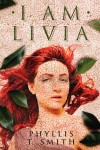 I Am Livia by Phyllis Smith, US cover