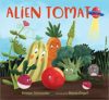 The cover of ALIEN TOMATO, Kristen Schroeder's debut picture book. It features a bunch of anthropomorphic vegetables, along with Allie, a mysterious red orb who's been dropped in their midst.